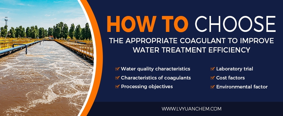 How to Choose the Right Coagulant to Improve Water Treatment Efficiency